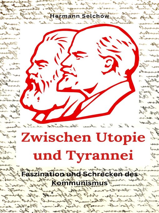 Title details for Zwischen Utopie und Tyrannei Faszination und Schrecken des Kommunismus by Hermann Selchow - Available